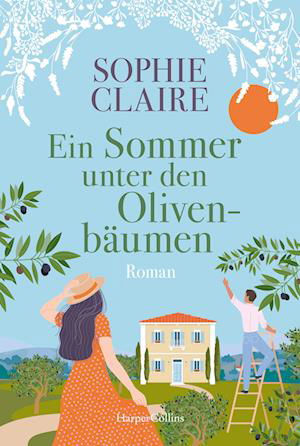 Cover for Sophie Claire · Ein Sommer unter den Olivenbäumen (Bok) (2023)