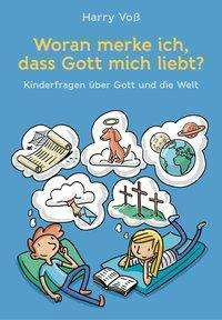 Cover for Voß · Woran merke ich, dass Gott mich lie (Book)