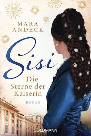 Cover for Mara Andeck · Sisi. Die Sterne der Kaiserin (Bok) (2023)