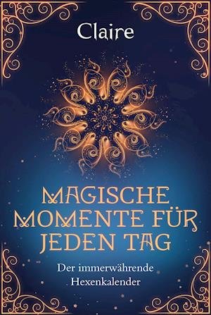 Cover for Claire · Magische Momente für jeden Tag (Hardcover Book) (2020)