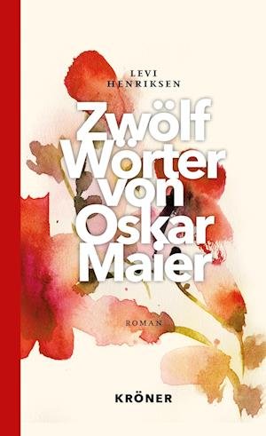 Cover for Levi Henriksen · Zwölf Wörter von Oskar Maier (Buch) (2023)