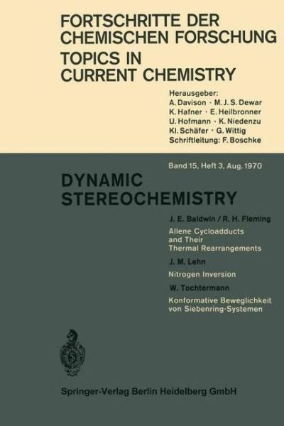 Dynamic Stereochemistry - Topics in Current Chemistry - J. E. Baldwin - Books - Springer-Verlag Berlin and Heidelberg Gm - 9783540051015 - 1970