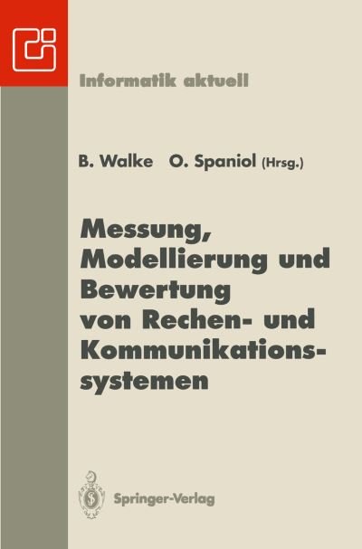 Cover for B Walke · Messung, Modellierung Und Bewertung Von Rechen- Und Kommunikationssystemen - Informatik Aktuell (Paperback Bog) (1993)
