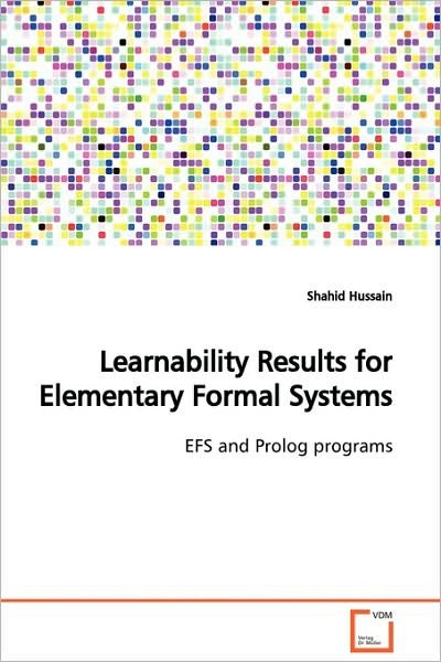 Cover for Shahid Hussain · Learnability Results for Elementary Formal Systems: Efs and Prolog Programs (Taschenbuch) (2009)