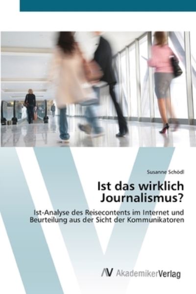 Cover for Schödl · Ist das wirklich Journalismus? (Book) (2012)