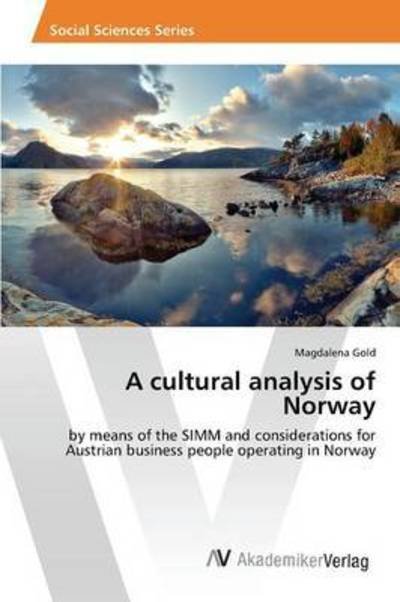 A cultural analysis of Norway - Gold - Kirjat -  - 9783639870015 - maanantai 19. lokakuuta 2015