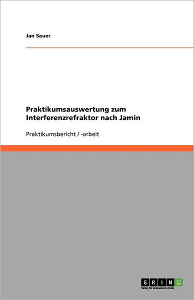 Praktikumsauswertung zum Interfer - Sauer - Książki -  - 9783640939015 - 17 czerwca 2011