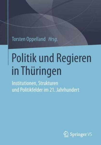 Cover for Politik und Regieren in Thueringen (Book) [1. Aufl. 2018 edition] (2018)