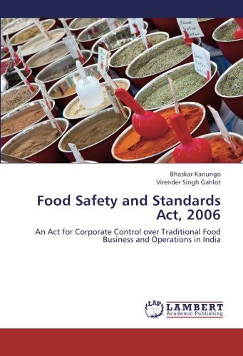 Cover for Virender Singh Gahlot · Food Safety and Standards Act, 2006: an Act for Corporate Control over Traditional Food Business and Operations in India (Paperback Book) (2012)