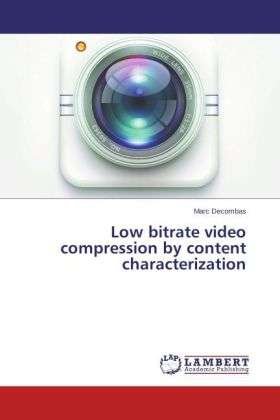 Cover for Decombas · Low bitrate video compression (Bok) (2014)