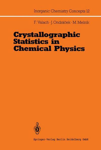 Cover for Fedor Valach · Crystallographic Statistics in Chemical Physics: An Approach to Statistical Evaluation of Internuclear Distances in Transition Element Compounds - Inorganic Chemistry Concepts (Paperback Book) [Softcover reprint of the original 1st ed. 1988 edition] (2012)