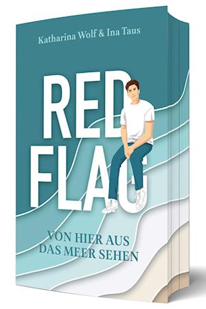 Cover for Ina Taus · Red Flag - Von hier aus das Meer sehen (Book) (2024)