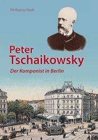 Cover for Glaab · Peter Tschaikowsky (Buch)
