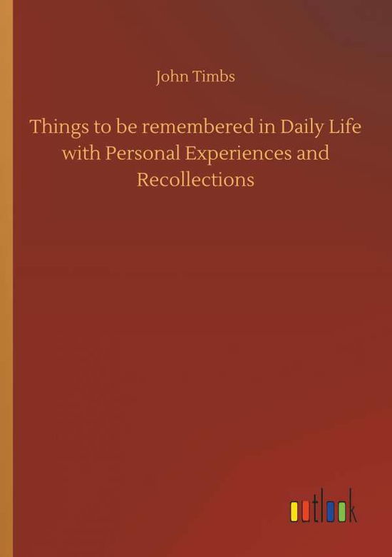 Cover for Timbs · Things to be remembered in Daily (Book) (2018)