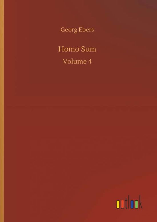 Homo Sum - Georg Ebers - Książki - Outlook Verlag - 9783734050015 - 21 września 2018