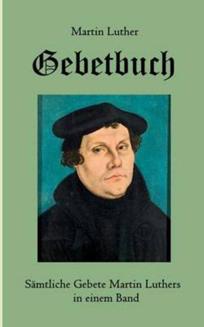 Cover for Luther · Gebetbuch (Buch) (2016)