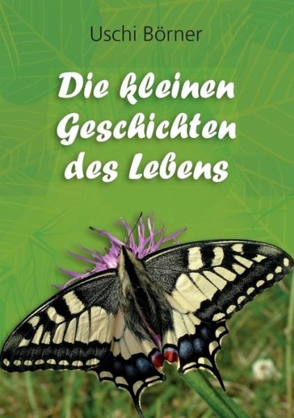 Cover for Börner · Die kleinen Geschichten des Lebe (Book) (2017)
