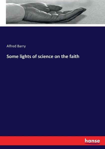 Cover for Barry · Some lights of science on the fai (Book) (2016)