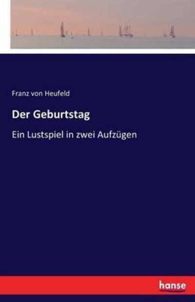 Cover for Heufeld · Der Geburtstag (Buch) (2023)
