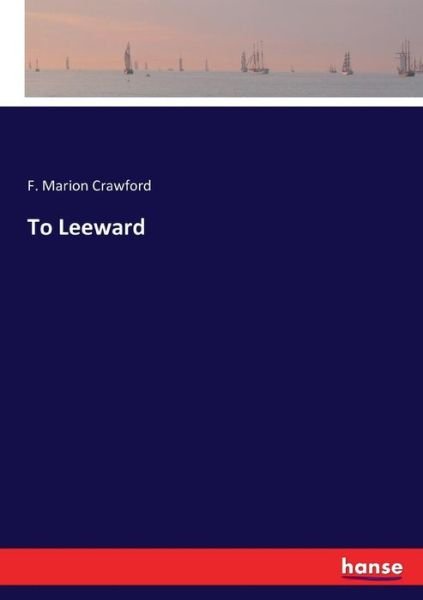 Cover for Crawford · To Leeward (Buch) (2016)