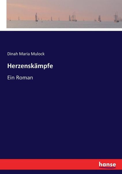 Herzenskämpfe - Mulock - Kirjat -  - 9783744608015 - tiistai 14. helmikuuta 2017