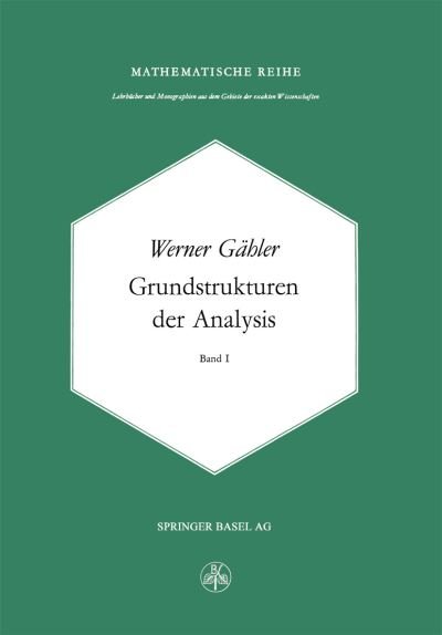 W Gahler · Grundstrukturen Der Analysis I (Taschenbuch) [Softcover Reprint of the Original 1st 1977 edition] (1977)