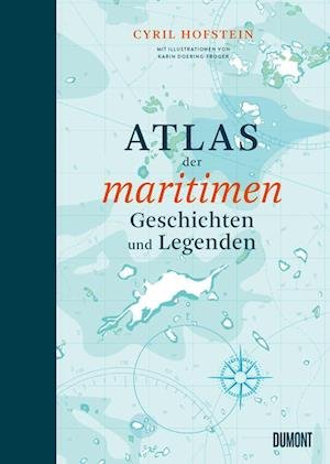 Cover for Cyril Hofstein · Atlas der maritimen Geschichten und Legenden (Hardcover Book) (2021)