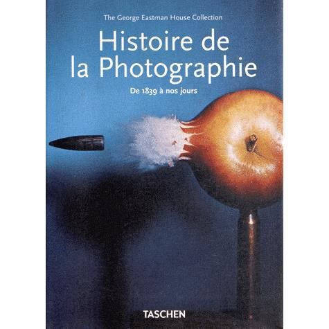 Cover for Taschen · Histoire de la Photographie. de 1839 A Nos Jours (Hardcover Book) (2012)