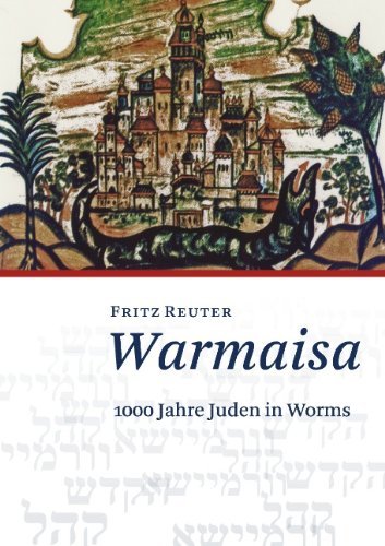Cover for Fritz Reuter · Warmaisa: 1000 Jahre Juden in Worms (Taschenbuch) [German edition] (2011)