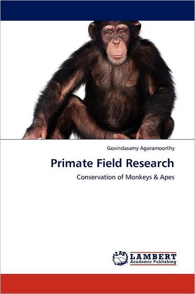 Cover for Govindasamy Agoramoorthy · Primate Field Research: Conservation of Monkeys &amp; Apes (Paperback Book) (2012)