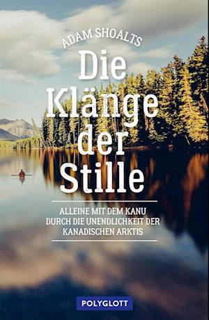 Cover for Adam Shoalts · Die Klänge der Stille (Book) (2023)