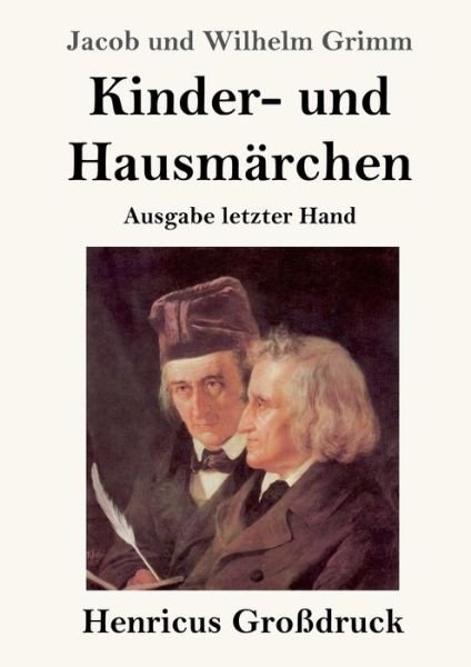 Cover for Jacob und Wilhelm Grimm · Kinder- und Hausmarchen (Grossdruck) (Paperback Book) (2019)
