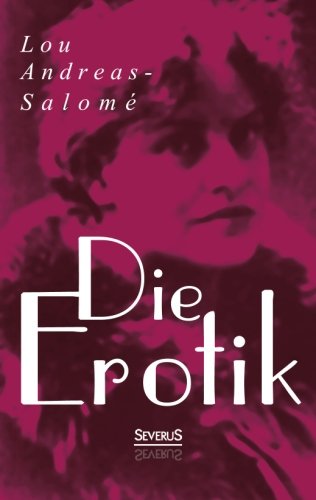 Die Erotik - Lou Andreas-salome - Books - Severus - 9783863479015 - March 25, 2014