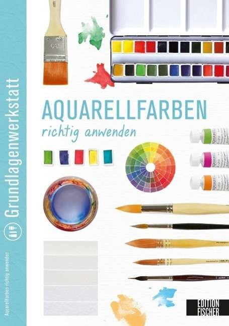 Cover for Kreativatelier · Aquarellfarben richtig anwenden (Bok)