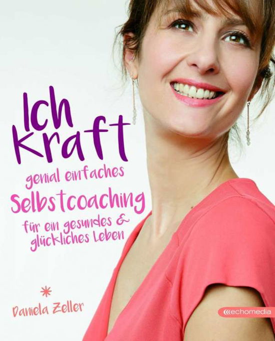 Ich-Kraft - Zeller - Books -  - 9783903113015 - 