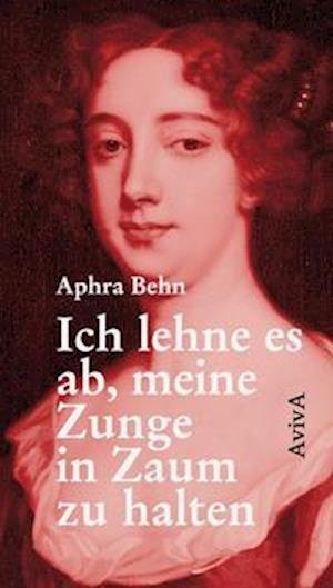 Cover for Aphra Behn · Werke: Ich lehne es ab, meine Zunge im Zaum zu halten (Band 1); Fliegen sollst du (Band 2) (Gebundenes Buch) (2021)