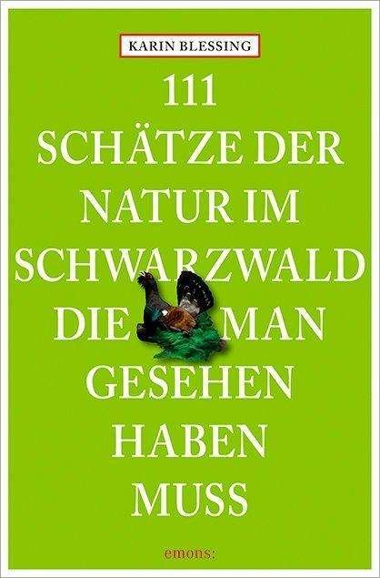 Cover for Blessing · 111 Schätze d.Natur i.Schwarzw (Bog)