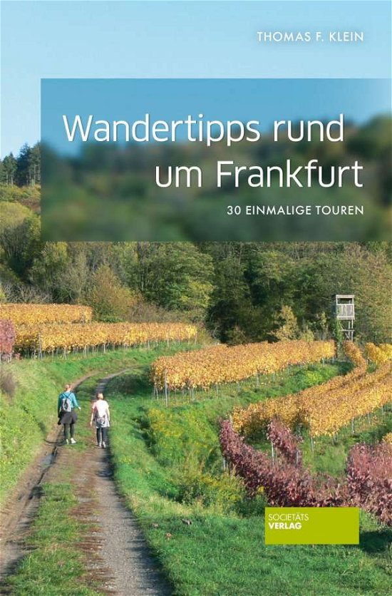 Wandertipps rund um Frankfurt - Klein - Books -  - 9783955424015 - 