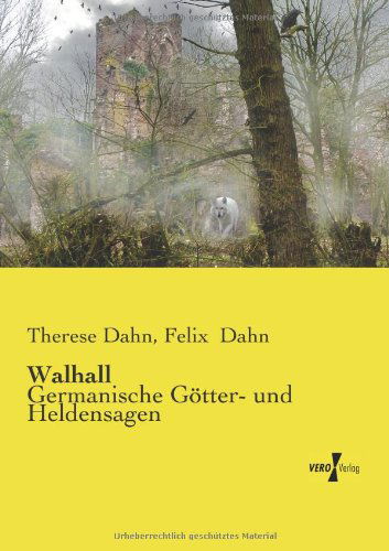 Cover for Felix Dahn · Walhall: Germanische Goetter- Und Heldensagen (Taschenbuch) [German edition] (2019)