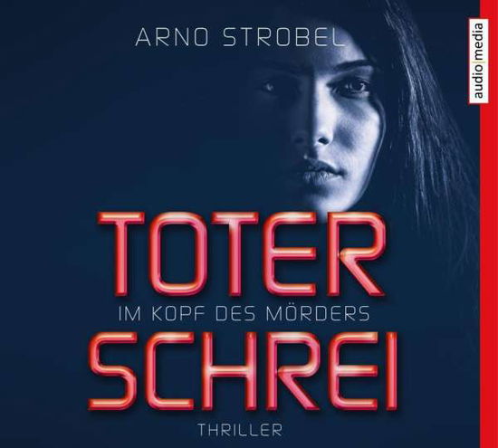 Im Kopf des Mörders. Toter,CD - Strobel - Książki - AUDIO MEDIA - 9783963980015 - 25 stycznia 2019