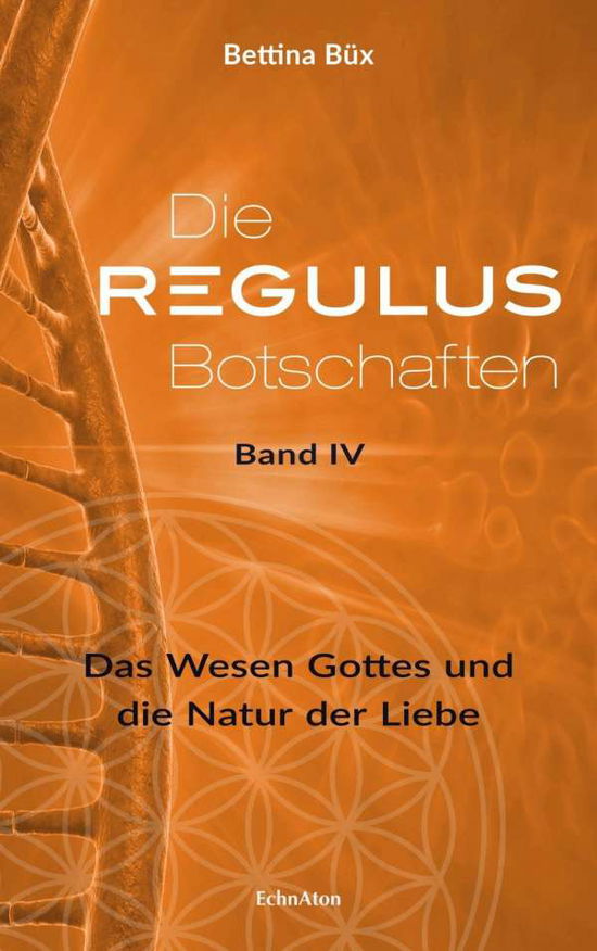 Cover for Bettina Büx · Die Regulus-Botschaften 04 (Gebundenes Buch) (2018)