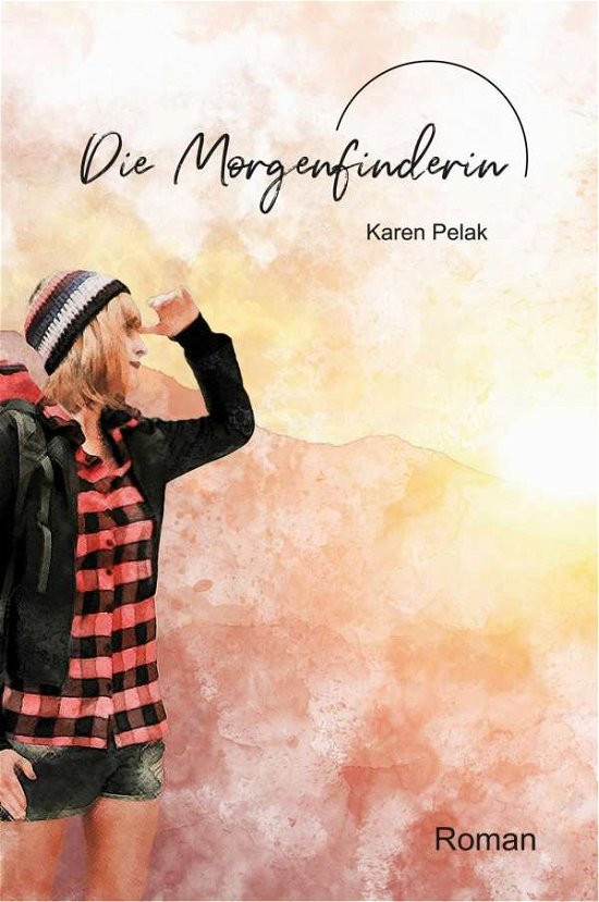 Cover for Pelak · Die Morgenfinderin (Book)