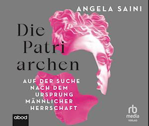 Cover for Angela Saini · Die Patriarchen (Hörbok (CD)) (2023)