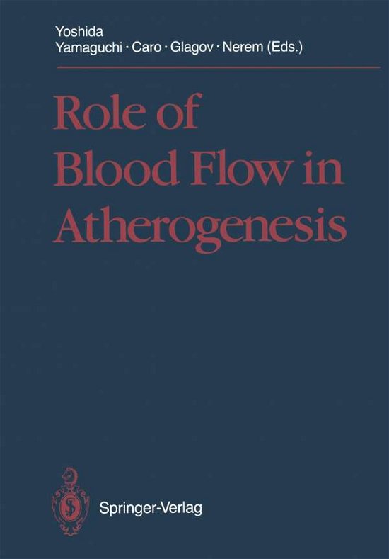 Cover for Y Yoshida · Role of Blood Flow in Atherogenesis: Proceedings of the International Symposium, Hyogo, October 1987 (Paperback Bog) [Softcover reprint of the original 1st ed. 1988 edition] (2012)