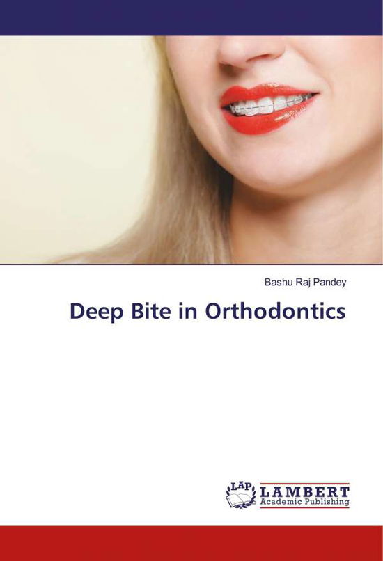 Cover for Pandey · Deep Bite in Orthodontics (Bog)