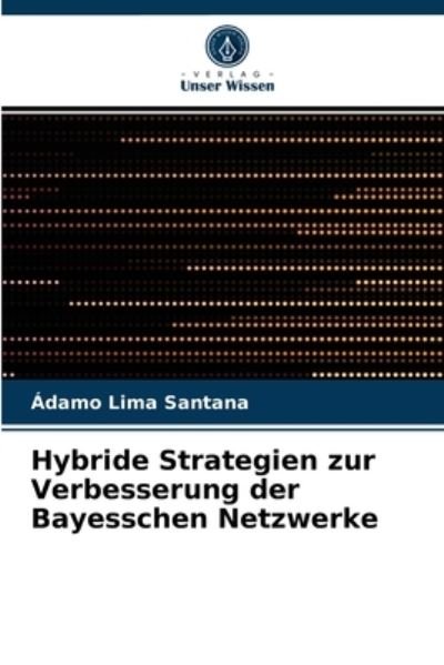 Hybride Strategien zur Verbesse - Santana - Andet -  - 9786202976015 - 11. januar 2021