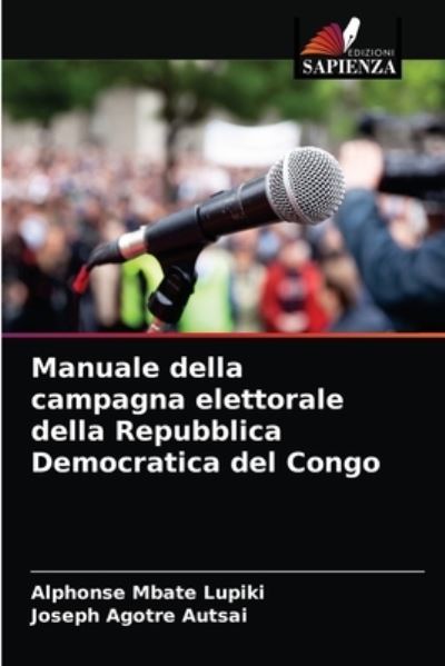 Cover for Alphonse Mbate Lupiki · Manuale della campagna elettorale della Repubblica Democratica del Congo (Paperback Book) (2021)