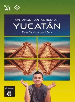 Cover for Jordi Suris Jorda · Un viaje fantastico a Yucatan + MP3 download (Paperback Book) (2023)