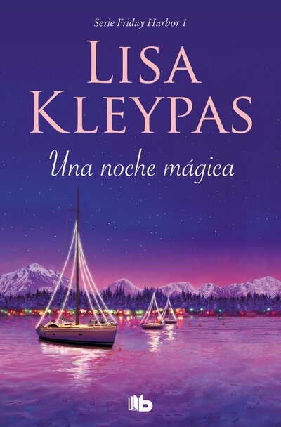 Cover for Lisa Kleypas · Una noche magica ( Friday Harbor 1 )/ Christmas Eve at Friday Harbor (Paperback Bog) (2020)