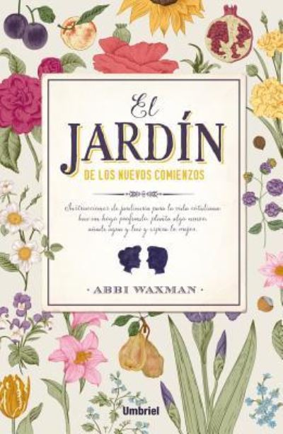 Cover for Abbi Waxman · Manual de Jardineria para Corazones Rotos (Book) (2018)